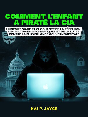 cover image of Comment l'enfant a Piraté la CIA